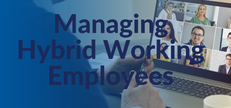 Top 7 Ways to Manage Hybrid Working Employees