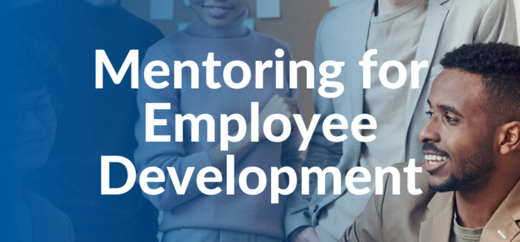 Mentoring for Employee Development