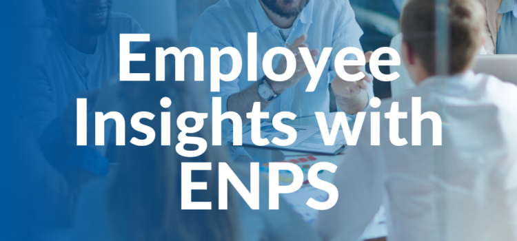 Gaining Employee Insights with ENPS
