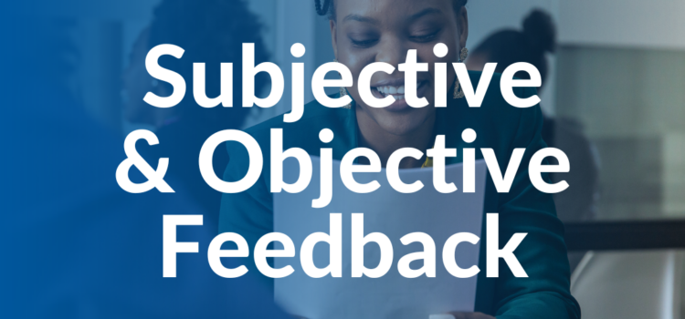Balancing Subjective and Objective Feedback in Performance Reviews