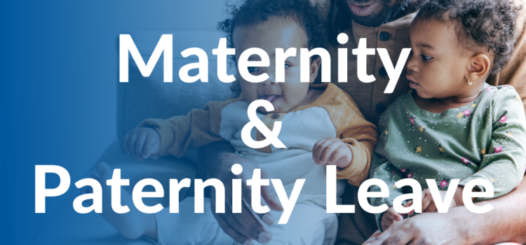 Maternity and Paternity Leave: HR FAQs