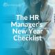 The HR Manager's New Year Checklist