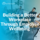 Employee Wellbeing